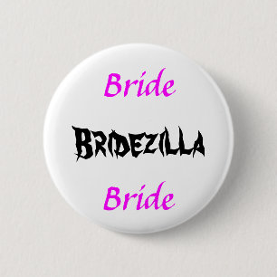 Bridezilla Bride 6 Cm Round Badge