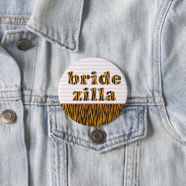 Bridezilla | Fun Quote Tigerprint 7.5 Cm Round Badge (In Situ)