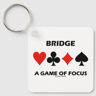 Bridge A Game Of Focus Duplicate Bridge Humor Key Ring