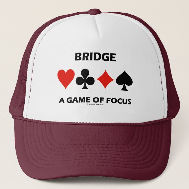 Bridge A Game Of Focus Duplicate Bridge Humour Trucker Hat (Front)