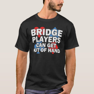 Bridge Card Game Bridge Lover Bridge Sport Bridge  T-Shirt