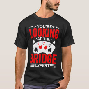 Bridge Card Game Expert Sports Player Bridge Play T-Shirt