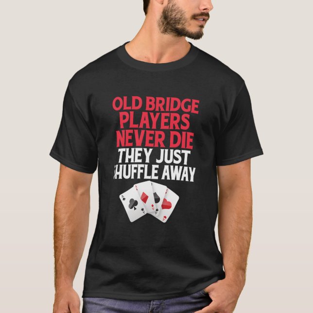 Bridge Card Game Player Gamer T-Shirt (Front)