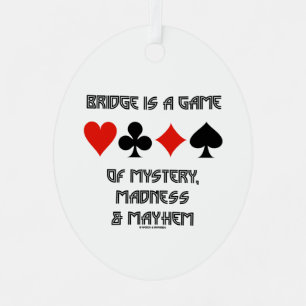 Bridge Is A Game Of Mystery Madness And Mayhem Metal Tree Decoration