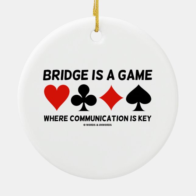 Bridge Is A Game Where Communication Is Key Ceramic Tree Decoration (Back)