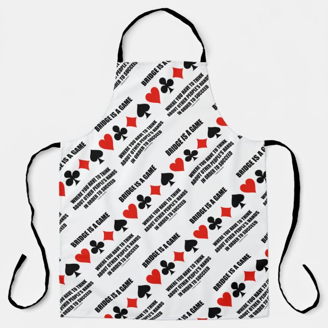 Bridge Is A Game Where Think Other People's Hands Apron (Front)