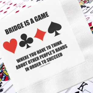 Bridge Is A Game Where Think Other People's Hands Napkin