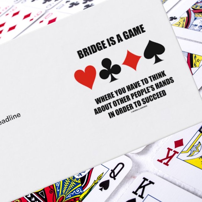 Bridge Is A Game Where You Have To Think About Business Card (Bridge saying truism business card for any avid bridge player)