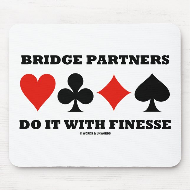 Bridge Partners Do It With Finesse (Card Suits) Mouse Pad (Front)