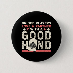 Bridge Player Joke Partner Good Hand 6 Cm Round Badge