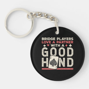 Bridge Player Joke Partner Good Hand Key Ring
