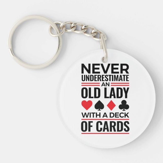 Bridge Player Never Underestimate Old Lady Cards Key Ring (Front)