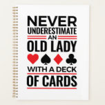 Bridge Player Never Underestimate Old Lady Cards Planner<br><div class="desc">Funny bridge card game gift for bridge grandma or older women who love playing bridge card game</div>