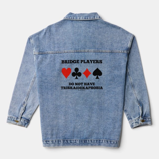 Bridge Players Do Not Have Triskaidekaphobia Denim Jacket (Back)