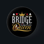 Bridge Queen Card Game Women 6 Cm Round Badge<br><div class="desc">Cute bridge card game design for women who play bridge.</div>