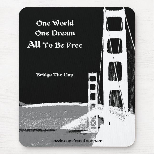 Bridge The Gap Mouse Pad (Front)
