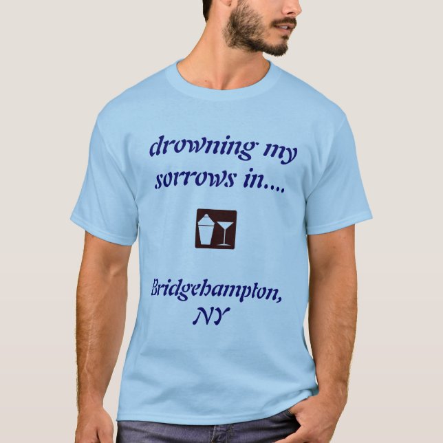Bridgehampton, NY DRINKING SHIRT! T-Shirt (Front)