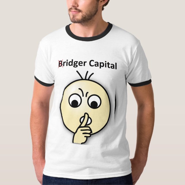 Bridger Capital...Shh Shirt (Front)