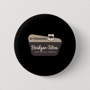 Bridger-teton National Forest Wyoming Welcome Sign 6 Cm Round Badge