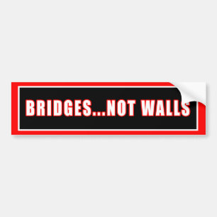 BRIDGES NOT WALLS BUMPER STICKER