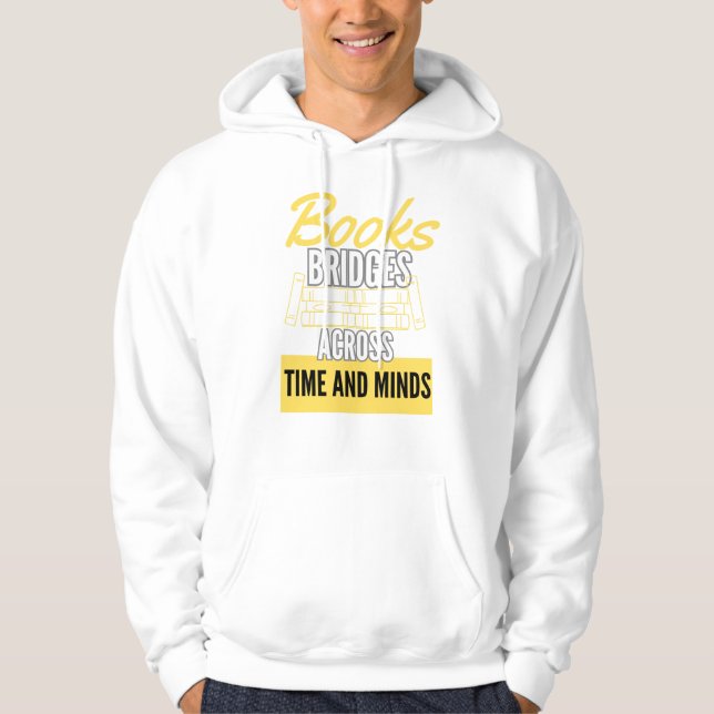 Bridging Minds, Bridging Times Hoodie (Front)
