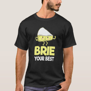 Brie Cheese  Cheese Person Cheese Farmer Food Pun  T-Shirt