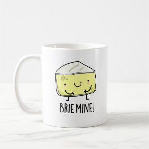 Brie Mine Funny Cheese Pun Coffee Mug