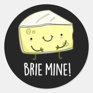 Brie Mine Funny Cheese Pun Dark BG Classic Round Sticker