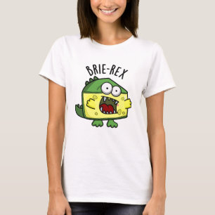 Brie-rex Funny Cheese Pun  T-Shirt