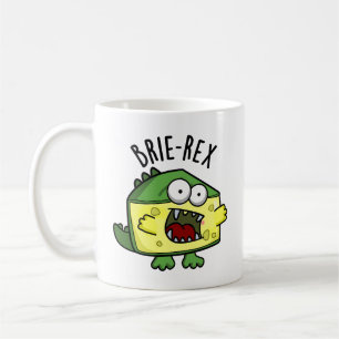 Brie-rex Funny Cheese TRex Pun Coffee Mug