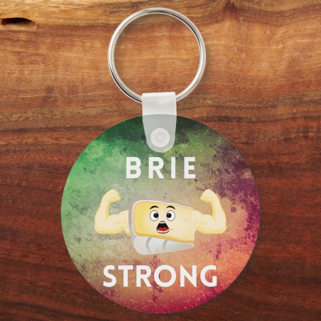 Brie Strong Motivational Food Pun Key Ring (Front)