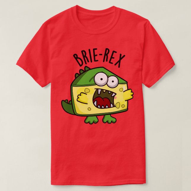 Brierex Funny Cheese Pun T-Shirt (Design Front)