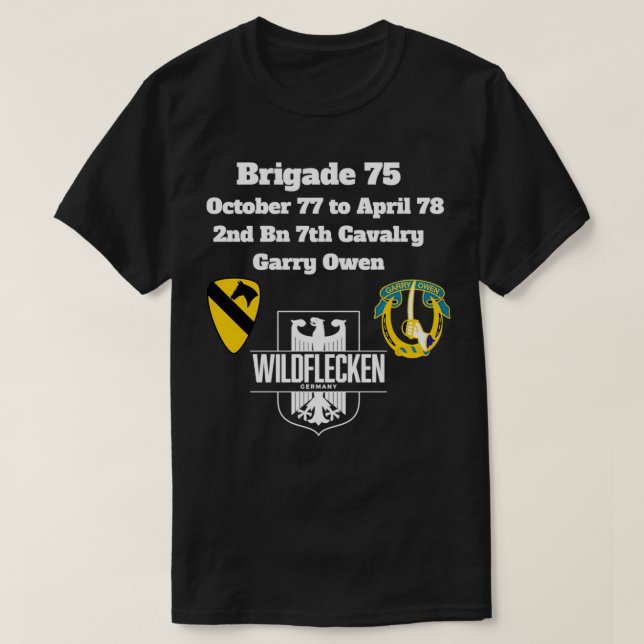 Brigade 75 2nd Bn 7th Cav Oct 77Apr 78 Wildflecken T-Shirt (Design Front)