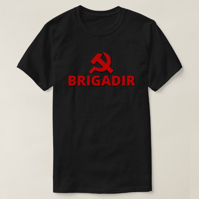 Brigadir  T-Shirt (Design Front)