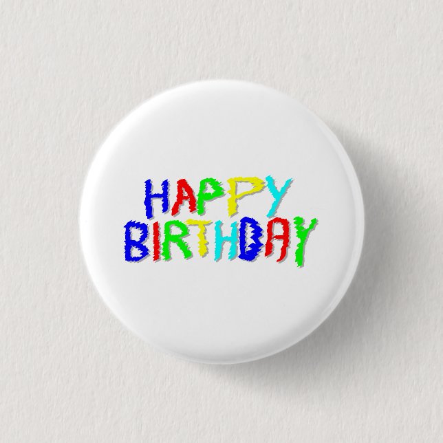 Bright and Colourful. Happy Birthday. 3 Cm Round Badge (Front)