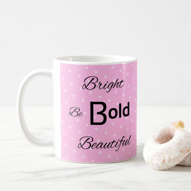 Bright Bold Beautiful inspire pink Coffee Mug (With Donut)