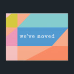 Bright Colourful Geometric We've Moved New Address Postcard<br><div class="desc">Bright Colourful Geometric Shapes Personalised We've Moved New Address Postcard</div>
