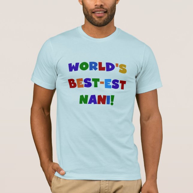 Bright Colours Best-est Nani T-shirts and Gifts (Front)