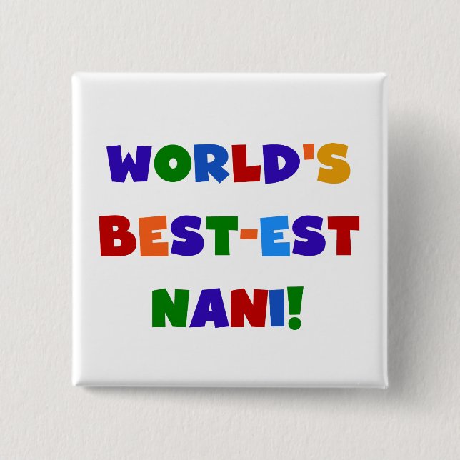 Bright Colours Best-est Nani T-shirts and Gifts 15 Cm Square Badge (Front)