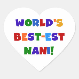 Bright Colours Best-est Nani T-shirts and Gifts Heart Sticker