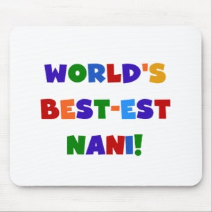 Bright Colours Best-est Nani T-shirts and Gifts Mouse Pad