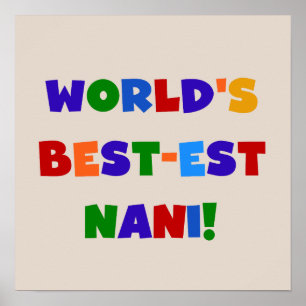 Bright Colours Best-est Nani T-shirts and Gifts Poster