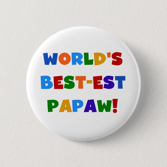 Bright Colours Best-est Papaw Tshirts and Gifts 6 Cm Round Badge (Front)