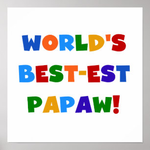 Bright Colours Best-est Papaw Tshirts and Gifts Poster