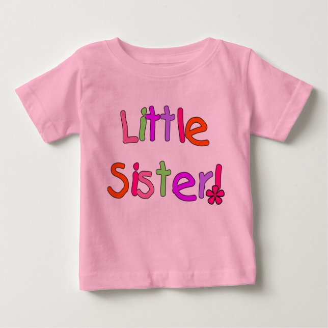 Bright Colours Little Sister Baby T-Shirt (Front)