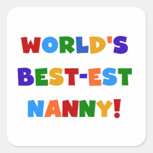 Bright Colours World's Best-est Nanny Gifts Square Sticker