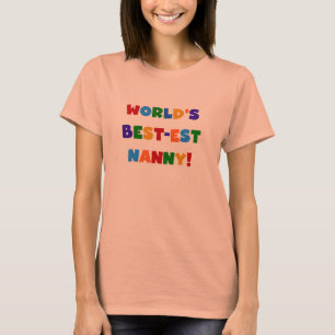 Bright Colours World's Best-est Nanny Gifts T-Shirt