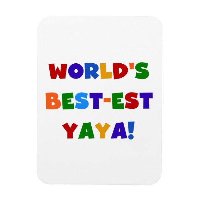Bright Colours World's Best-est Yaya Gifts Magnet (Vertical)