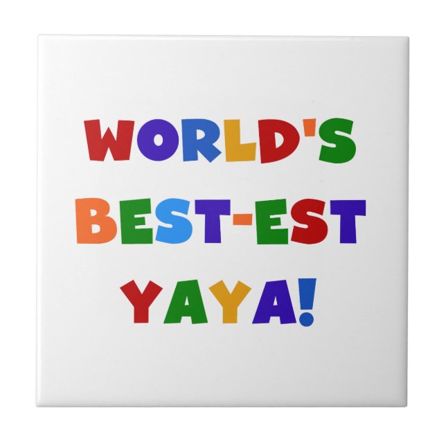 Bright Colours World's Best-est Yaya Gifts Tile (Front)