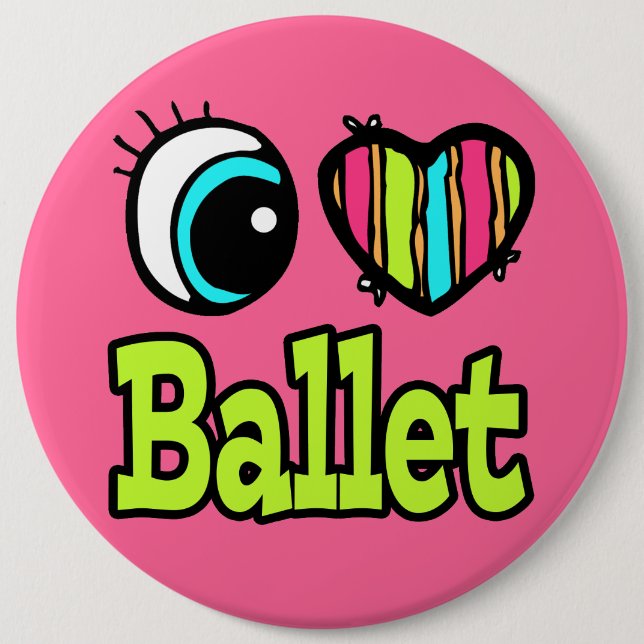Bright Eye Heart I Love Ballet 6 Cm Round Badge (Front)